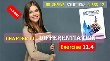 RD SHARMA SOLUTIONS CLASS 12 Chapter 11 Differentiation Exercise 11.4 in HINDI Part 2