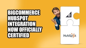 Bigcommerce HubSpot Integration now officially certified| CedCommerce
