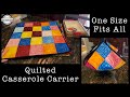 Casserole Carrier Table Toppers - One Size Fits ALL with Lisa Capen Quilts