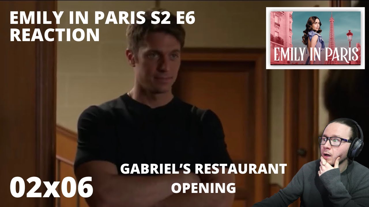 EMILY IN PARIS S2 E6 BOILING POINT REACTION 2x6 GABRIEL’S RESTAURANT ...