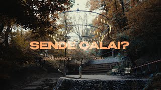 Ernar Amandyq, Koba - Sende Qalai? Mv