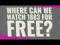 Where can we watch 1883 for free?