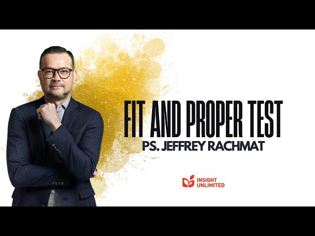Fit And Proper Test (JPCC Sermon) - Ps. Jeffrey Rachmat class=