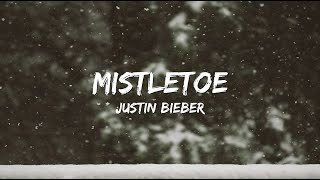 Justin Bieber - Mistletoe (Lyrics)