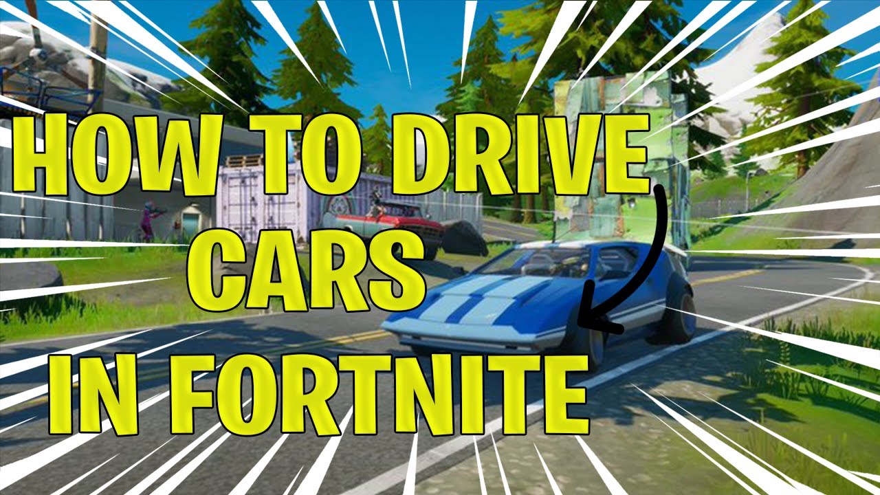 HOW TO DRIVE CARS IN FORTNITE!? ( FULL EXPLAINED ) YouTube