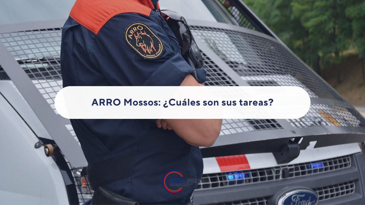 ARRO Mossos: ¿Cuáles son sus tareas?