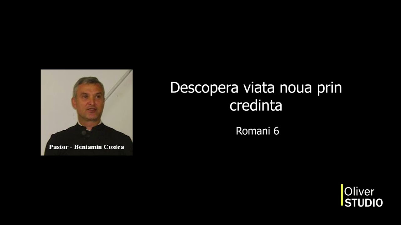 Beniamin Costea - Descopera viata noua prin credinta