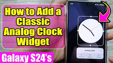 🕰️ How to Add a Classic Analog Clock Widget to Your Samsung Galaxy S24 Home Screen