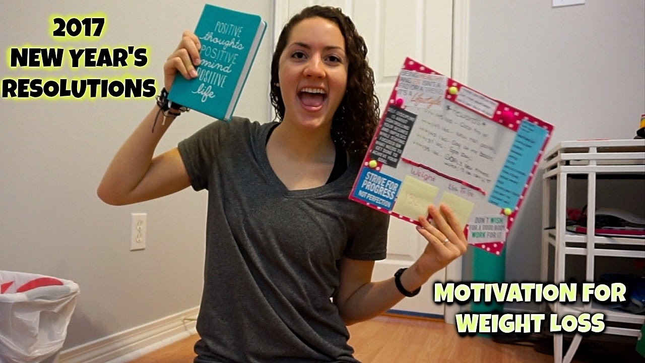 MY NEW YEAR’S RESOLUTIONS // WEIGHT LOSS MOTIVATION FOR 2017! - YouTube