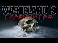 Wasteland 3 - #Главный Гад 1