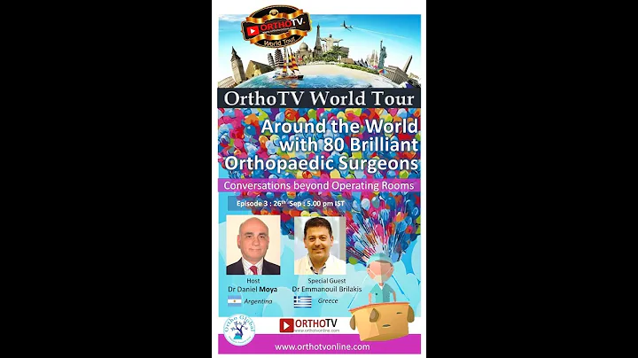 OrthoTV World Tour : Episode 3: Dr Emmanouil Brila...