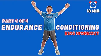 18 MIN ENDURANCE CONDITIONING KIDS WORKOUT VIDEO AT HOME | Part 4 of 4 in Conditioning Series
