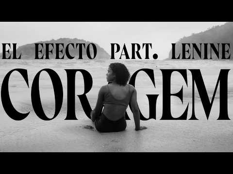 El Efecto feat. Lenine - Courage