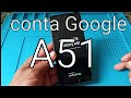 Método novo desbloqueio conta Google A51 S10e S10 plus android 10 mais fácil do mundo