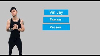 Top 15 Fastest Vin Jay Verses