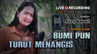 BUMI PUN TURUT MENANGIS - Rasty Bawell [COVER] Lagu Dangdut Klasik Lawas Musik Terbaru