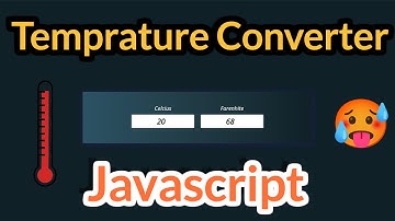 Temperature Converter Using JavaScript - Easy Tutorial- Hindi