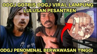 ODGJ GOTRIS, A Highly Insightful and Phenomenal ODGJ Graduate from an Islamic Boarding School in ...