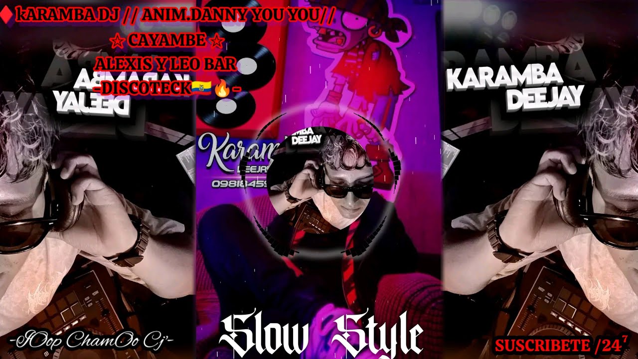 LENTO VIOLENTO //♦️KARAMBA DJ//ANM.DANY YOU YOU☆ALEXIS Y LEO BAR DISCOTECK //SUSCRIBETE🔴🔥🇪🇨
