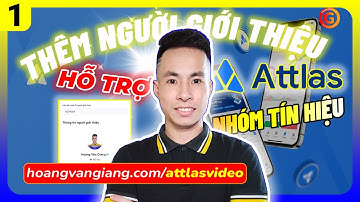 ATX 1b | Hướng dẫn THÊM BROKER - Người Giới Thiệu sàn ATX (Attlas) Hỗ Trợ TRỰC TIẾP từ Giang