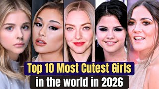 Top 10 Most Cutest Girls In The World In 2026