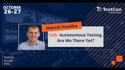 Marcel Veselka: Autonomous Testing. Are We There Yet?