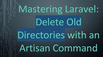 Mastering Laravel: Delete Old Directories with an Artisan Command