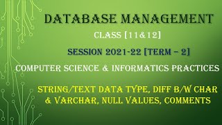 SQL | String/Text Datatype | Char & Varchar | Null Value | Comment | Part-2 |Class 11 & 12 | CS | IP