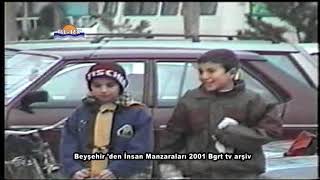 Beyşehir insan manzaraları 2001 Bgrt Tv arşiv