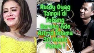 FULL RUSDY OYAG  feat ADE ASTRID  | ade astrid full album bajidor 2023