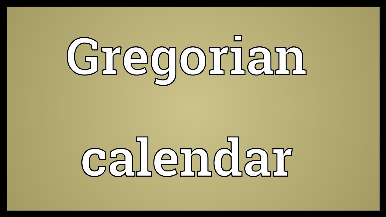 Gregorian calendar Meaning YouTube