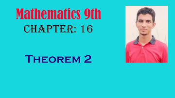 AJK Text Book Board. Mathematics 9th. Chapter 16. Theorem 2