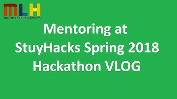 Mentoring at StuyHacks Spring 2018 Hackathon VLOG