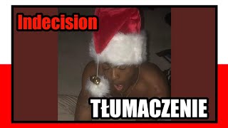 XXXTENTACION - Indecision [Tłumaczenie/Po Polsku]