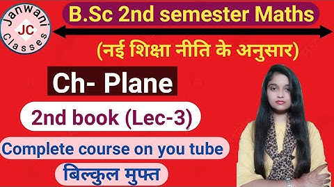 B.Sc 2nd semester Maths || Ch-Plane || L-3 || Maths by Jyoti Chaudhary ✍️✍️