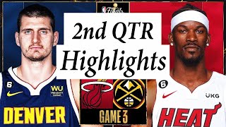 Miami Heat vs. Denver Nuggets Full Highlights 2nd QTR | June 7 | 2022-2023 NBA Finals