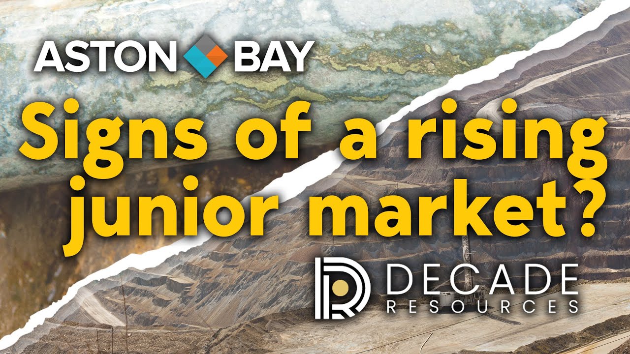 Signs of a rising junior markets? | Aston Bay and Decade Resources ...