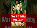 War 2 Teaser CONFIRMS Bobby Deol as Real Villain | Deeksha Sharma #shorts #war2teaser
