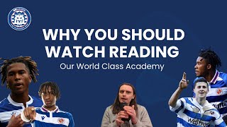 Why You Should Watch Reading: Reading’s World Class Academy