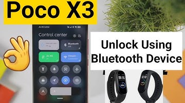 Poco x3 unlock using Bluetooth mi band 5 or band 4