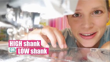 High shank or Low shank sewing machine? [Q&A #5]