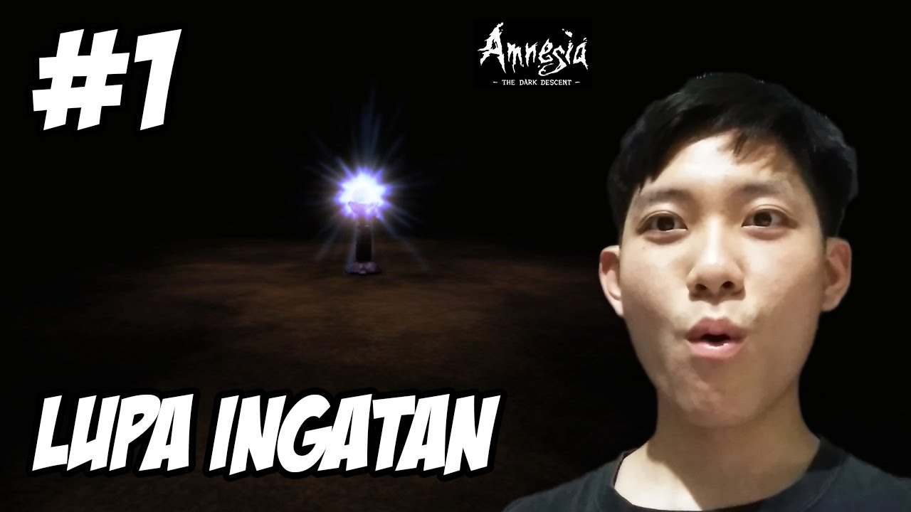 Aku Lupa Ingatan - Amnesia The Dark Descent Indonesia - Part 1 - YouTube