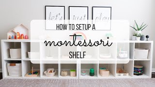 Montessori Shelf Setup Guide | Our Montessori Home