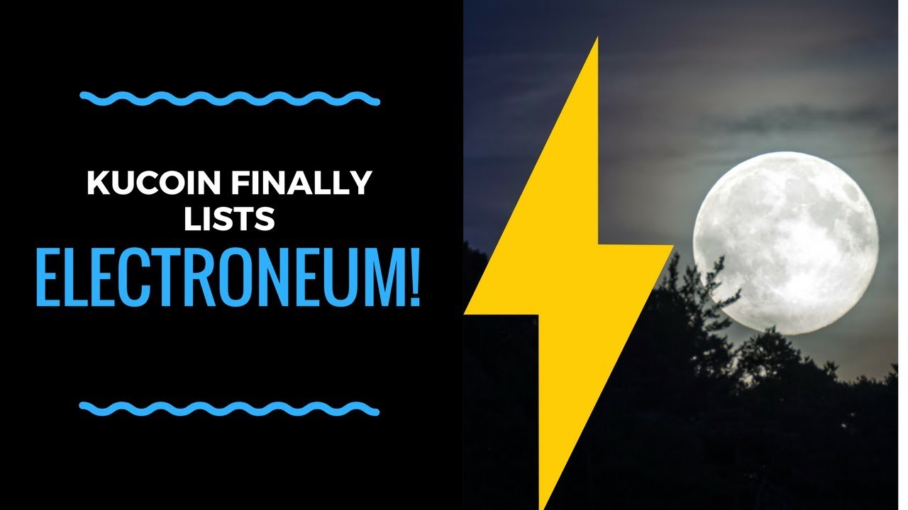 KUCOIN Finally lists ELECTRONEUM!