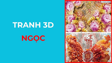 Tranh Ngọc Độc Nhất 2023 | Tranh Dán Tường 3D - 0979.46.3459
