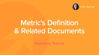 TeamGuru Tutorial: Metric's Definition & Related documents
