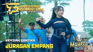 Download lagu JURAGAN EMPANG ~ KEYZIAH BEAUTIFUL ~ MAHESA MUSIC ft TUNGGORO PREMBETAN