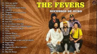 T.h.e F.e.v.e.r.s - Sucessos de Ouro