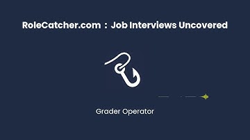Grader Operator : Job Interviews Uncovered