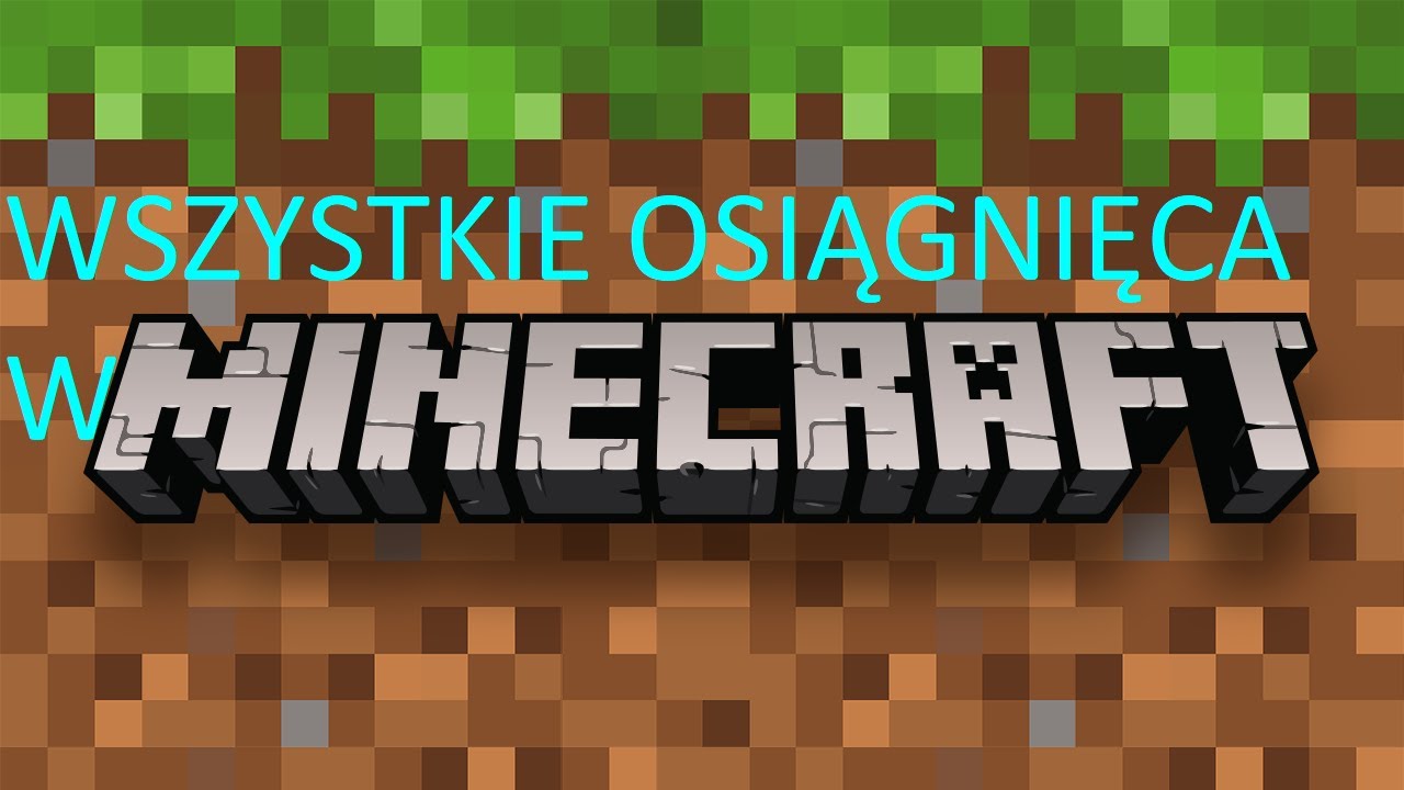 Jak Zrobić Wszystkie Osiągnięcia W Minecraft